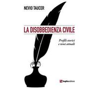 La disobbedienza civile. Profili storici e temi attuali