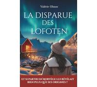 La disparue des Lofoten: Un roman feel-good à lire sous un plaid, entre secrets de famille, aurores boréales et romance dans les fjords norvégiens.