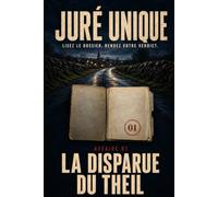 La Disparue du Theil: Lisez le dossier. Analysez les preuves. Rendez votre verdict.
