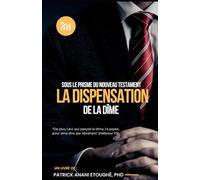 LA DISPENSATION DE LA DÎME: SOUS LE PRISME DU NOUVEAU TESTAMENT