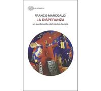 La disperanza. Un sentimento del nostro tempo
