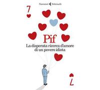 La disperata ricerca d’amore di un povero idiota