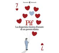 La disperata ricerca d'amore di un povero idiota - Pif