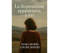 La disperazione apparteneva a ieri