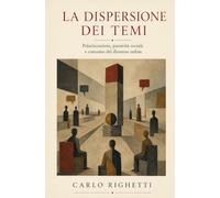 La dispersione dei temi: Polarizzazione, passività sociale e consumo del dissenso online