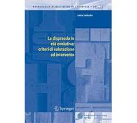 La Disprassia in Età Evolutiva: Criteri di Valutazione ed Intervento (Metodologie Riabilitative in Logopedia) (Italian Edition): 12