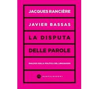 La disputa delle parole. Dialogo sulla politica del linguaggio