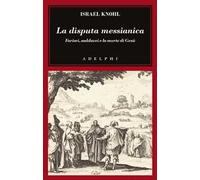 La disputa messianica. Farisei, sadducei e la morte di Gesù