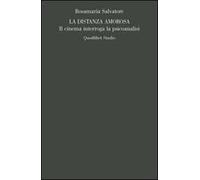 La distanza amorosa. Il cinema interroga la psicoanalisi