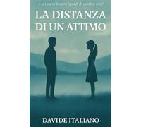 La Distanza di un Attimo: Tra loro, un passato indimenticato