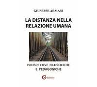La distanza nella relazione umana. Prospettive filosofiche e pedagogiche