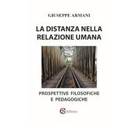 La distanza nella relazione umana. Prospettive filosofiche e pedagogiche