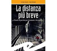 La distanza più breve. Finale di partita per Costante e Serravalle