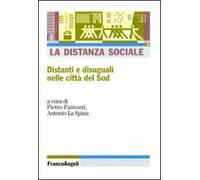 La distanza sociale. Distanti e disuguali nelle città del Sud