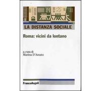 La distanza sociale. Roma: vicini da lontano