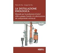 DISTILLAZIONE ENOLOGICA - DE VITA PIETRO, DE VITA GIORGIO - HOEPLI