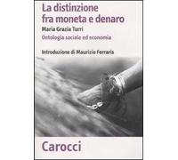 La distinzione fra moneta e denaro. Ontologia sociale ed economia