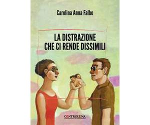 La distrazione che ci rende dissimili