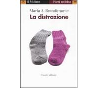 La distrazione. Essere altrove