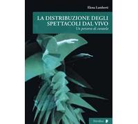 La distribuzione degli spettacoli dal vivo. Un percorso di curatela