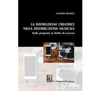 La distruzione creatrice nella distribuzione musicale. Dalla proprietà al diritto di accesso