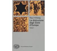 La distruzione degli ebrei d'Europa [3 volumi indivisibili]