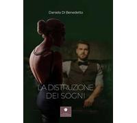 La distruzione dei sogni