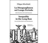 La disuguaglianza nel lungo periodo, dalla peste nera alla grande recession-Inequality in the long run, from the black death to the great recession