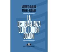 La disuguaglianza oltre i luoghi comuni