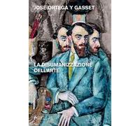 La disumanizzazione dell'arte