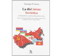 La disUnione Sovietica. Da superpotenza a periferia della globalizzazione