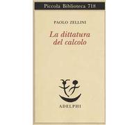 La dittatura del calcolo