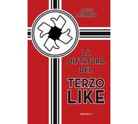 La dittatura del terzo like