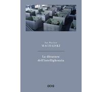 La dittatura dell'intellighenzia