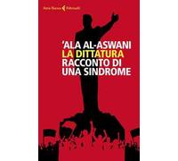 La dittatura. Racconto di una sindrome