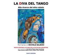 La Diva del tango. Alla ricerca del niño rubato