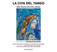 La Diva del tango. Alla ricerca del niño rubato
