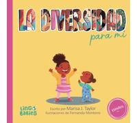 La diversidad para mí: Libro infantil ilustrado sobre la diversidad / Un libro para niños sobre la diversidad y la igualdad/ Para niños de 4 a 7 años