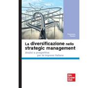 La diversificazione nello strategic management. Analisi e prospettive per le imprese italiane
