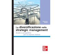 La diversificazione nello strategic management. Analisi e prospettive per le imprese italiane