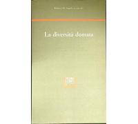 La diversità domata - [Officina Edizioni]