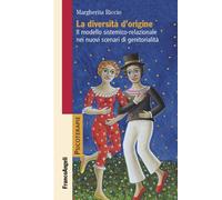 La diversità d'origine. Il modello sistemico-relazionale nei nuov
