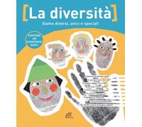 La diversità. Siamo diversi, unici e speciali - 2009 - Paoline Ed