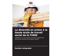 La diversité en action à la Haute école de travail social de la FHNW: Intégration sur le marché du travail ordinaire des personnes souffrant de troubles cognitifs