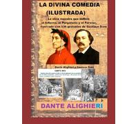 La Divina Comedia (Ilustrada): La obra maestra que definió el Infierno, el Purgatorio y el Paraíso, ilustrada con 136 grabados de Gustave Doré