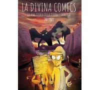 La Divina Comics. La vera storia della Divina Commedia a fumetti. Inferno