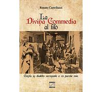 La Divina Commedia al filò. Contà in dialéto veronese e co parole mie