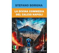 La divina commedia del calcio Napoli