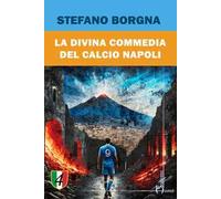 La divina commedia del calcio Napoli