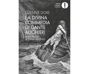 La Divina Commedia di Dante Alighieri. Guida visuale al poema dantesco. Ed...